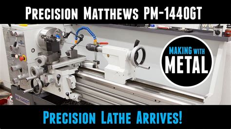 Lathe Arrives! Precision Matthews PM-1440GT Ultra-Precision 14x40 Metal ...