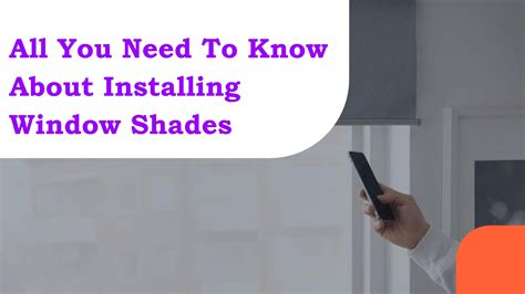 All You Need To Know About Installing Window Shades by Blinds By Design - Issuu