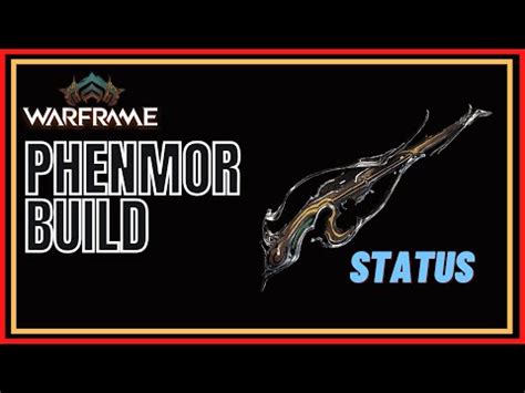 Warframe 2022 Phenmor Build (Status) - YouTube