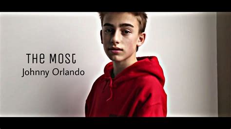 Johnny Orlando - The Most (Official fanVideo) - YouTube