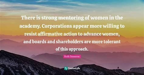 There is strong mentoring of women in the academy. Corporations appear ...