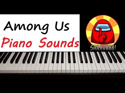 19 AMONG US SOUNDS ON THE PIANO!!! Chords - Chordify