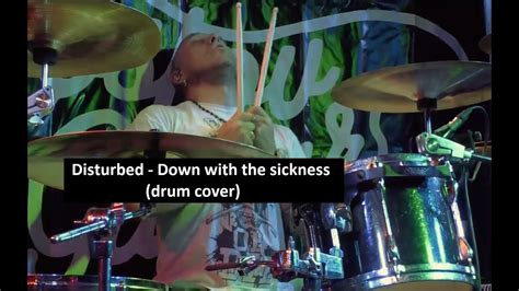 Disturbed Down with the sickness (drum cover) - YouTube