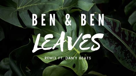 Ben & Ben - Leaves - R&B (Remix) - Ft. Dan'y Beats - YouTube