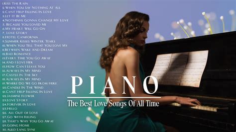 TOP 200 ROMANTIC PIANO LOVE SONGS - The Most Beautiful Music in the ...