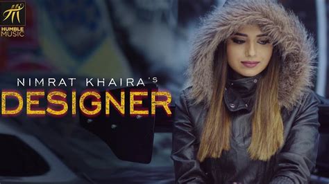 DESIGNER-OFFICIAL-VIDEO-NIMRAT-KHAIRA-DEEP-JANDU-Brand New Song - YouTube