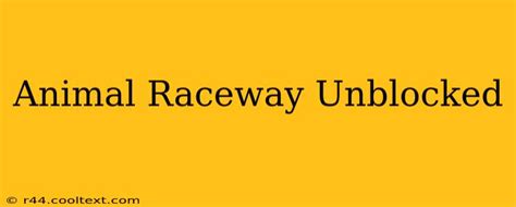 Animal Raceway Unblocked