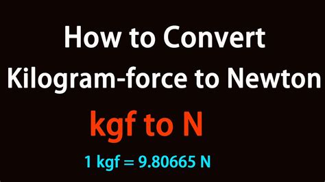 How to Convert Kilogram-force to Newton? - YouTube