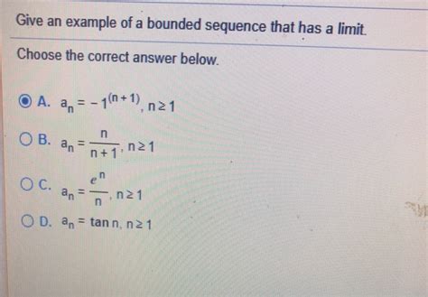 Solved Give an example of a bounded sequence that has a | Chegg.com