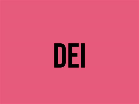 What Does Dei Mean? - Meaning, Uses and More - FluentSlang