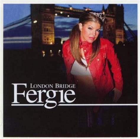 Fergie – London Bridge (2006, CDr) - Discogs