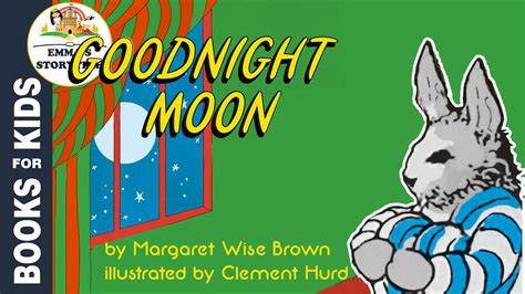 Goodnight Moon by Margaret Wise Brown | 🔊Children's Books Read Aloud | Emma's StoryTime📚 - YouTube