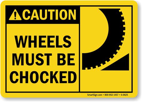 Caution Wheels Chocked Sign