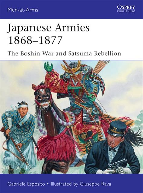 Japanese Armies 1868–1877: The Boshin War and Satsuma Rebellion: Men-at ...