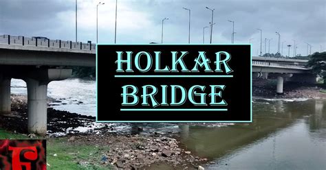 Holkar Bridge - Pune, Maharashtra, India. - Fategi - The Haunted Places ...