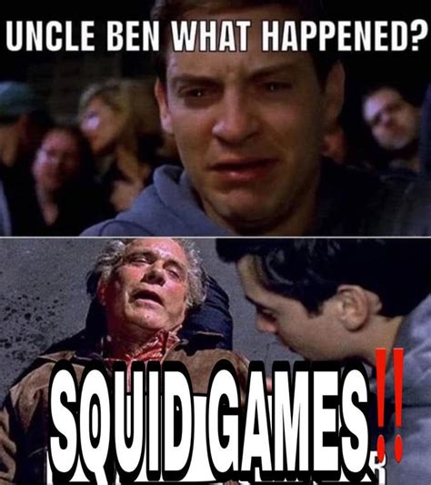 Uncle Ben: "Squid Games!!" | Uncle Ben What Happened? | Know Your Meme