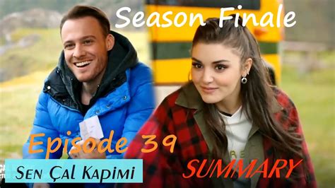 Sen Сal Kapimi EPISODE 39 SUMMARY English subtitles Hande Erçel and Kerem Bursin Eda Serkan ...