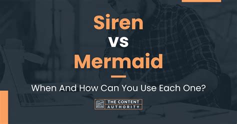 Siren vs Mermaid: When And How Can You Use Each One?