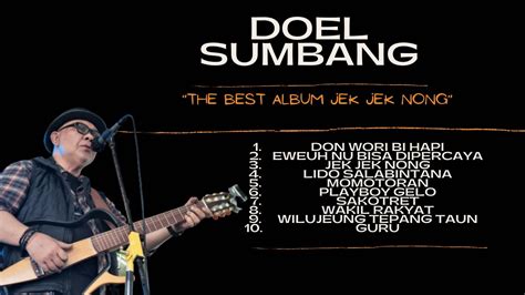 DOEL SUMBANG - THE BEST ALBUM JEK JEK NONG - FULL ALBUM (OFFICIAL AUDIO ...