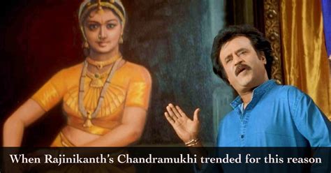 When Superstar Rajinikanthâ€™s Chandramukhi trended for this reason