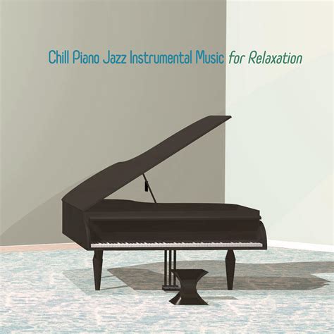 Piano Jazz Background Music Masters - Chill Piano Jazz Instrumental Music for Relaxation | iHeart