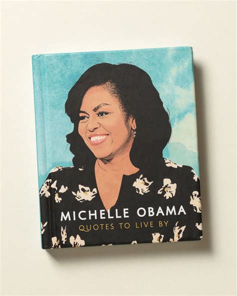 Michelle Obama: Quotes to Live By Book | Oliver Bonas