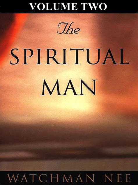 The Spiritual Man Volume Two Watchman Nee