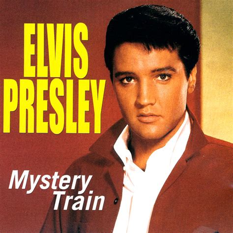 Elvis Presley – Mystery Train