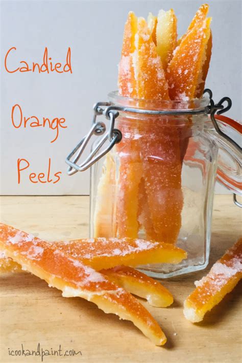 Candied Orange Peels~Homemade Citron Recipe - I Cook And Paint