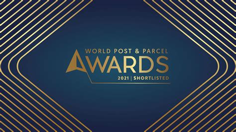 Shortlist Announced for the World Post & Parcel Awards 2021 | World ...