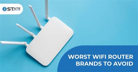 6 Worst Wifi Router Brands to Avoid 2022 - State-St.com