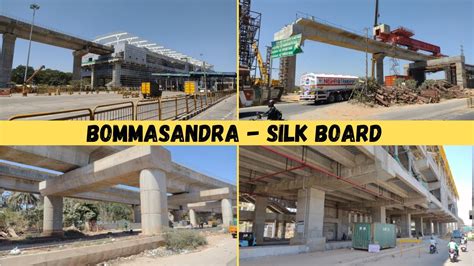 Bommasandra Silk Board Yellow line Namma Metro Progress | March 2022 ...