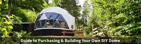 Guide to Purchasing & Building Your Own DIY Dome