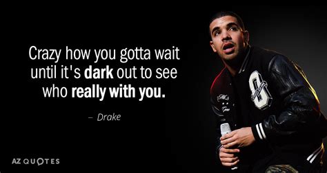 TOP 25 QUOTES BY DRAKE (of 626) | A-Z Quotes