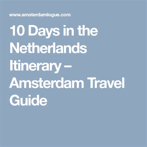 10 Days in the Netherlands Itinerary – Amsterdam Travel Guide | Amsterdam travel guide ...