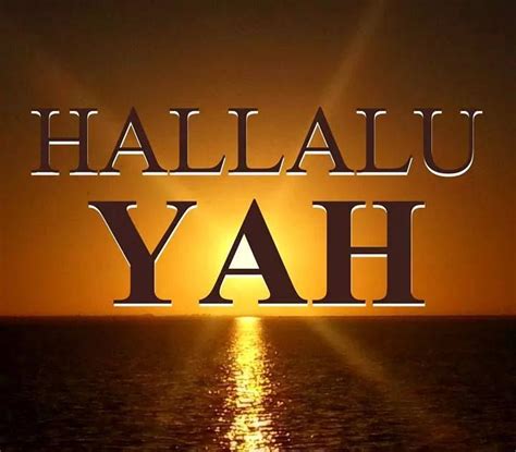 the words hailau yah are in front of an orange and yellow sunset over water