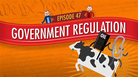 S1 E47: Government Regulation: Crash Course Government #47 | Crash ...