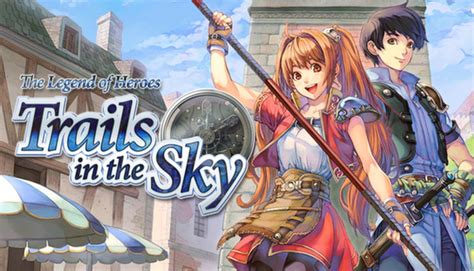 The Legend of Heroes: Trails in the Sky on Steam