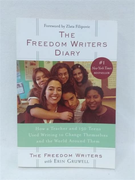 The Freedom Writers Diary (20th Anniversary Edition) : How a Teacher and 150 Teens Used Writing ...