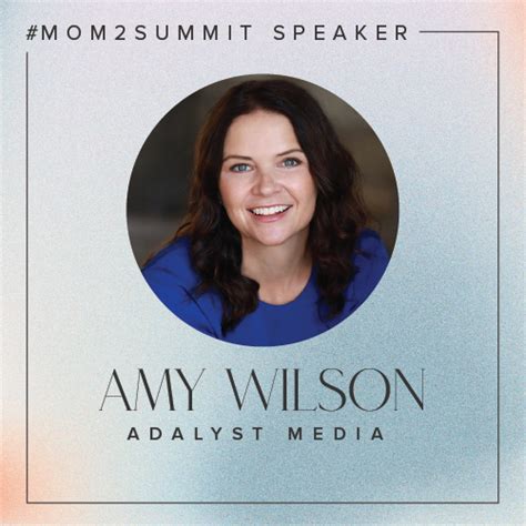 amy wilson - Mom 2.0 | Moms + Marketers + Media