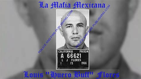 Mexican Mafia 1957 Founder - Louis "Huero Buff" Flores - YouTube