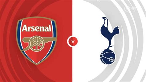 Arsenal vs Tottenham Hotspur Prediction and Betting Tips