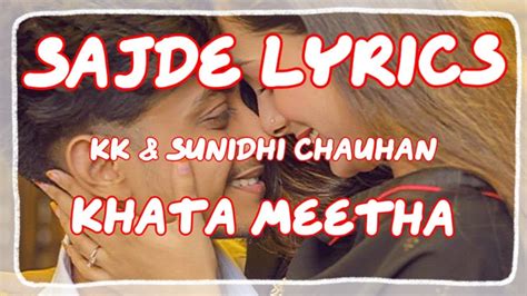 Sajde Lyrics | sajde kiye hey maine khate metha - YouTube