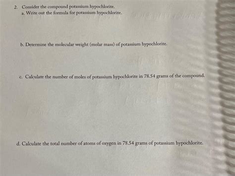 Solved 2. Consider the compound potassium hypochlorite. a. | Chegg.com