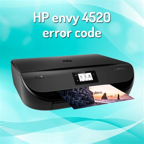 What are the Error Codes you see in the HP Envy 4520? You will have ...