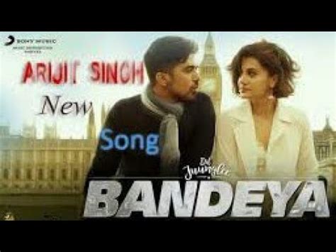 BANDEYA LYRICS – ARIJIT SINGH | DIL JUUNGLEE English Hindi - One For ...