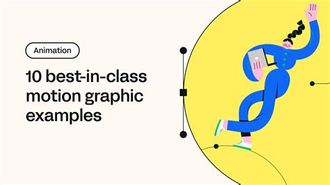 10 Best-in-Class Motion Graphic Examples