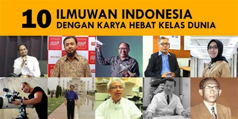 10 Ilmuwan Indonesia yang Penemuannya Diakui Dunia, Pelajar Harus Tahu ...