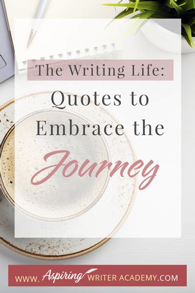 The Writing Life: Quotes to Embrace the Journey - Aspiring Writer Academy