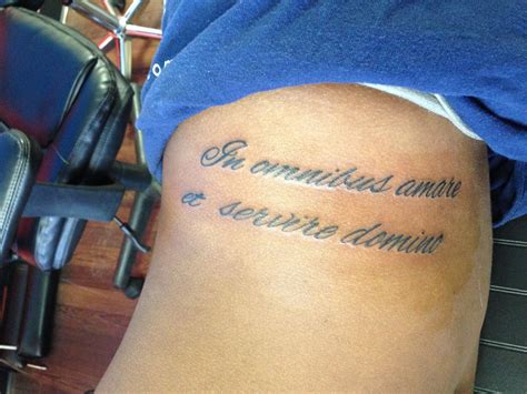 My first tattoo "in omnibus amare et servire domino" translation: in everything love & serve The ...